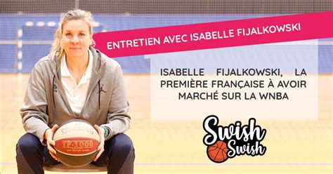 Isabelle Fijalkowski : La Première Française à Écrire l&rsquo;Histoire au WNBA Hall of Fame