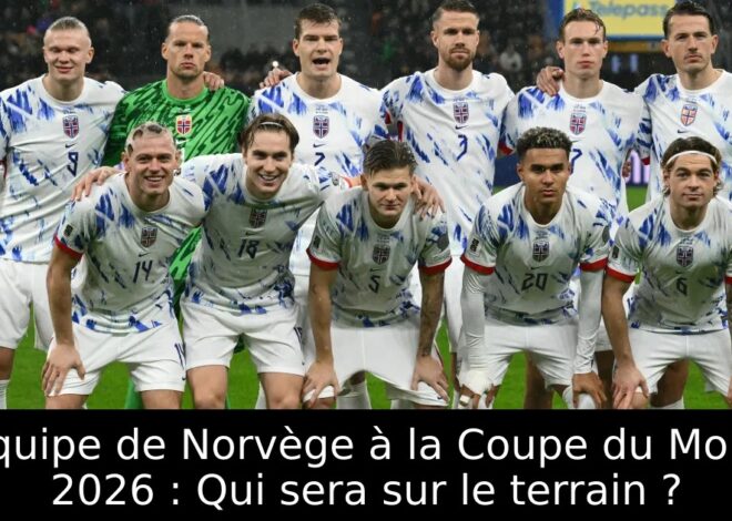 Orages à Boston : Le duel décisif entre la France et la Norvège en Coupe du Monde 2026